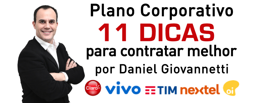 11 Dicas para contratar um Plano Corporativo de Telefonia MÃ³vel - Aprenda como reduzir algumas de suas contas